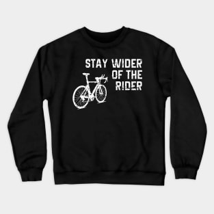 Stay Wider Of The Rider Cycling Crewneck Sweatshirt